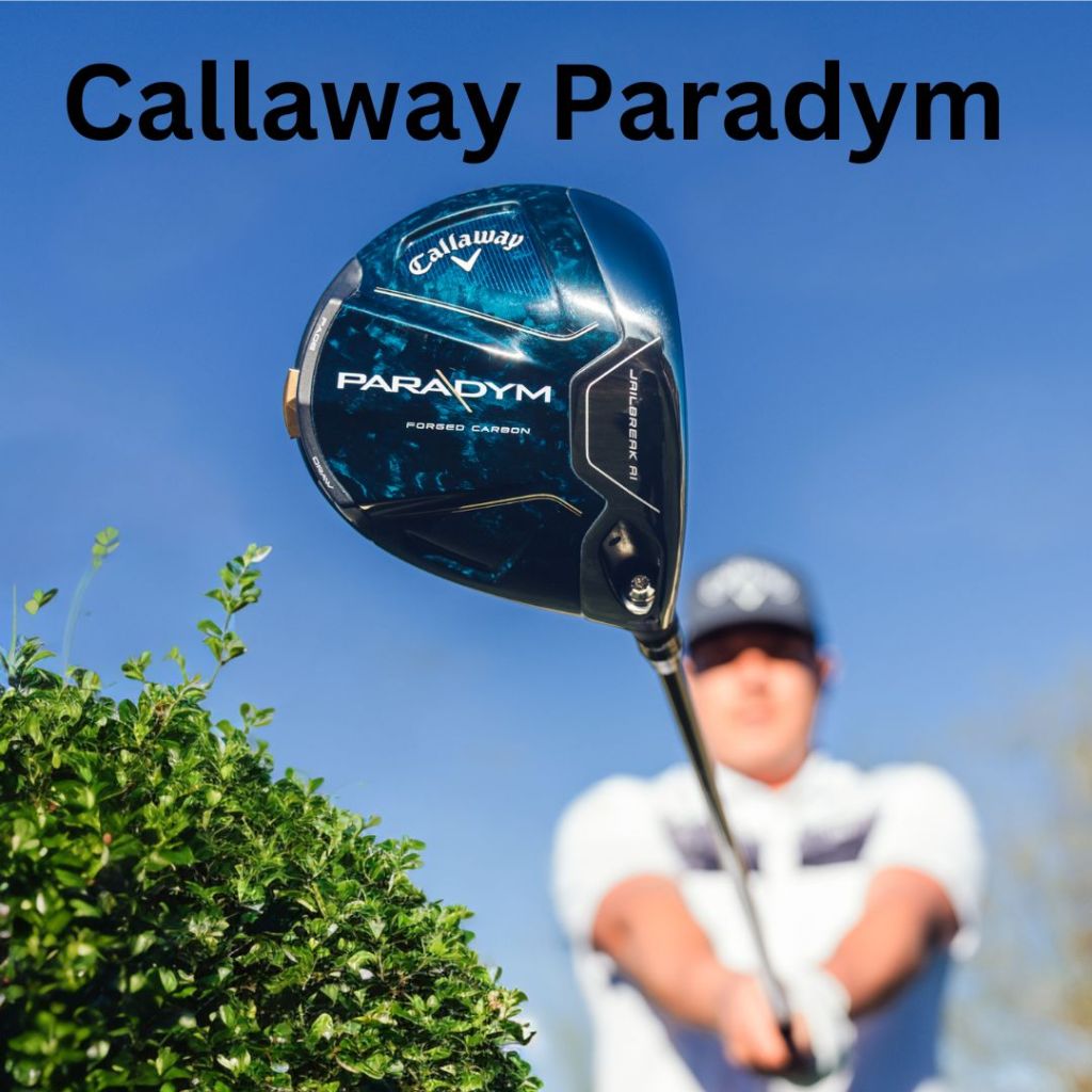 Review: Callaway Paradym Driver – Revolutionizing Your Golf Game